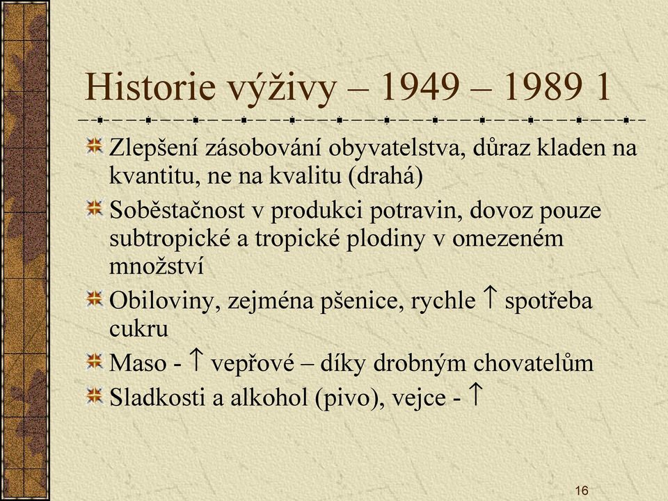 subtropické a tropické plodiny v omezeném množství Obiloviny, zejména pšenice,