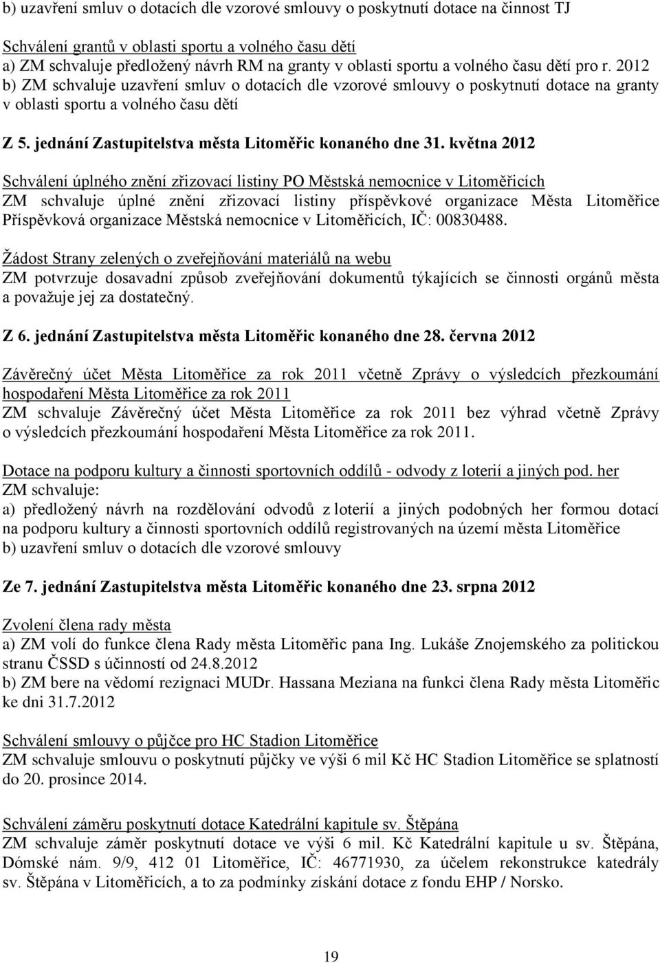 jednání Zastupitelstva města Litoměřic konaného dne 31.