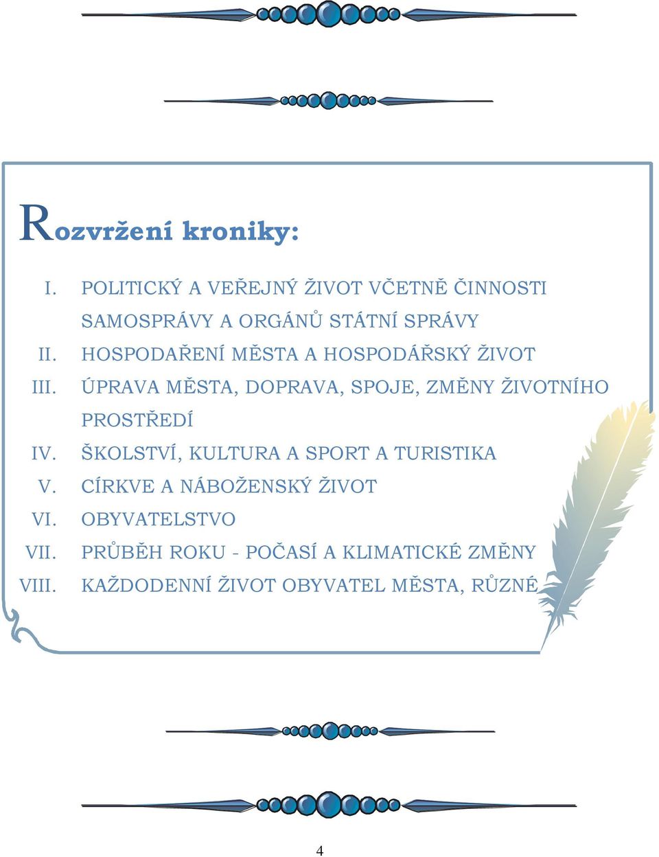 HOSPODAŘENÍ MĚSTA A HOSPODÁŘSKÝ ŽIVOT III.