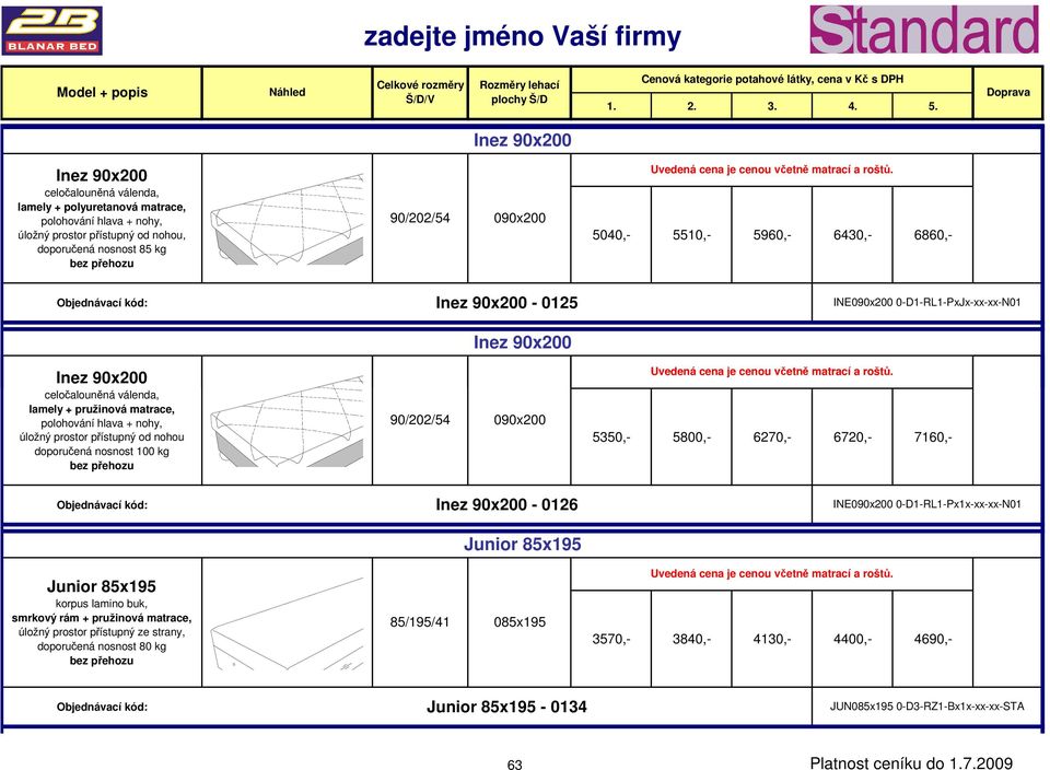 5350,- 5800,- 6270,- 6720,- 7160,- Junior 85x195 korpus lamino buk, smrkový rám + pružinová matrace, Inez 90x200-0126 Junior 85x195 85/195/41