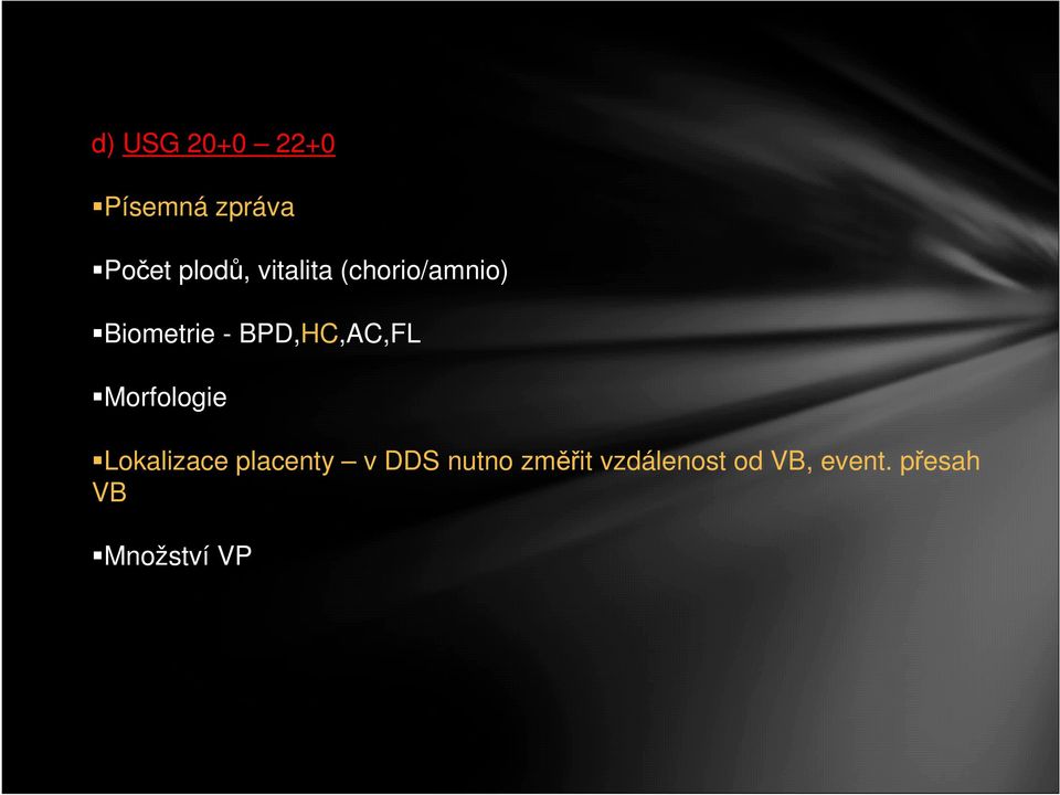 BPD,HC,AC,FL Morfologie Lokalizace placenty v