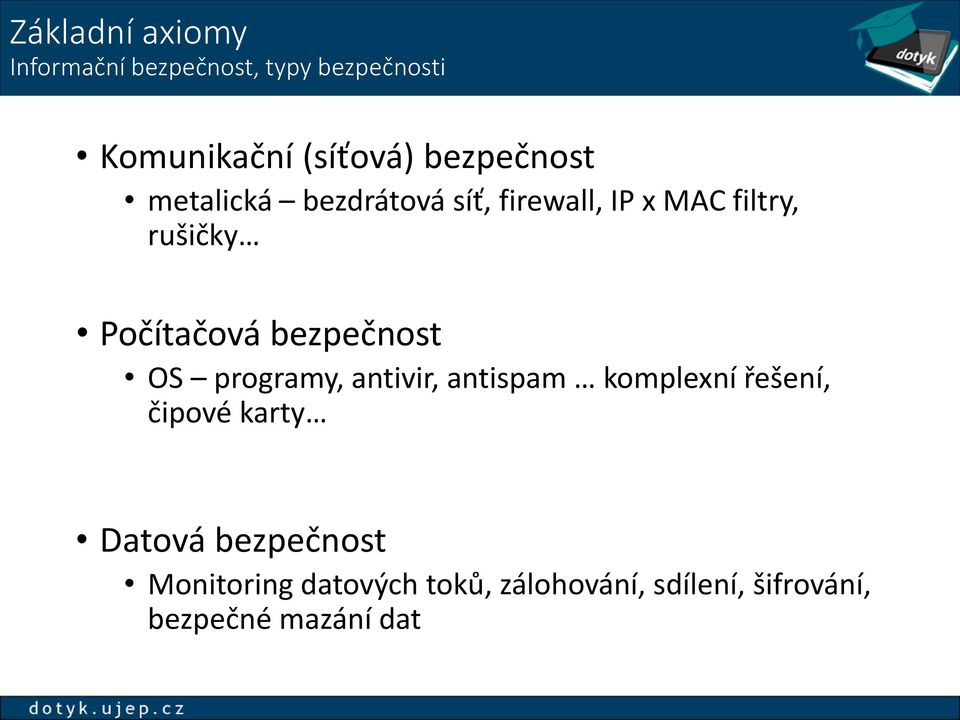 Počítačová bezpečnost OS programy, antivir, antispam komplexní řešení, čipové