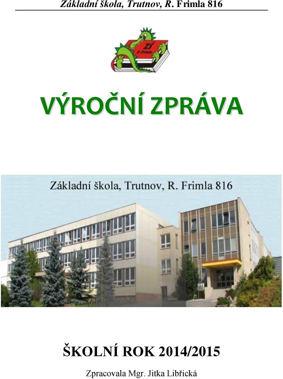 ŠKOLNÍ ROK 2014/2015