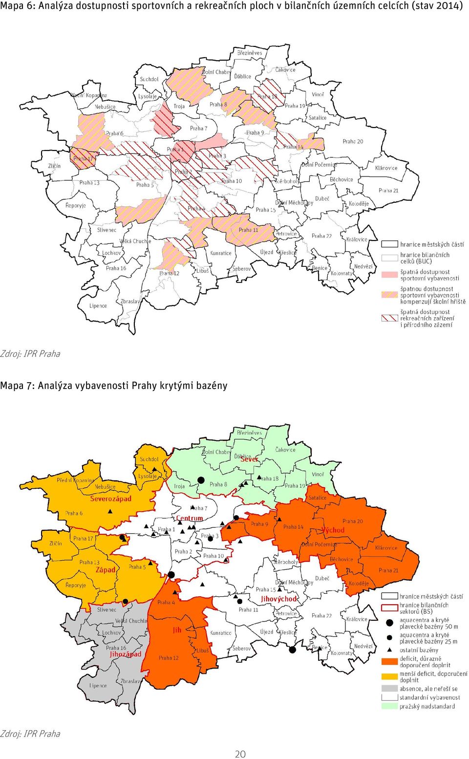 celcích (stav 2014) Zdroj: IPR Praha Mapa 7: