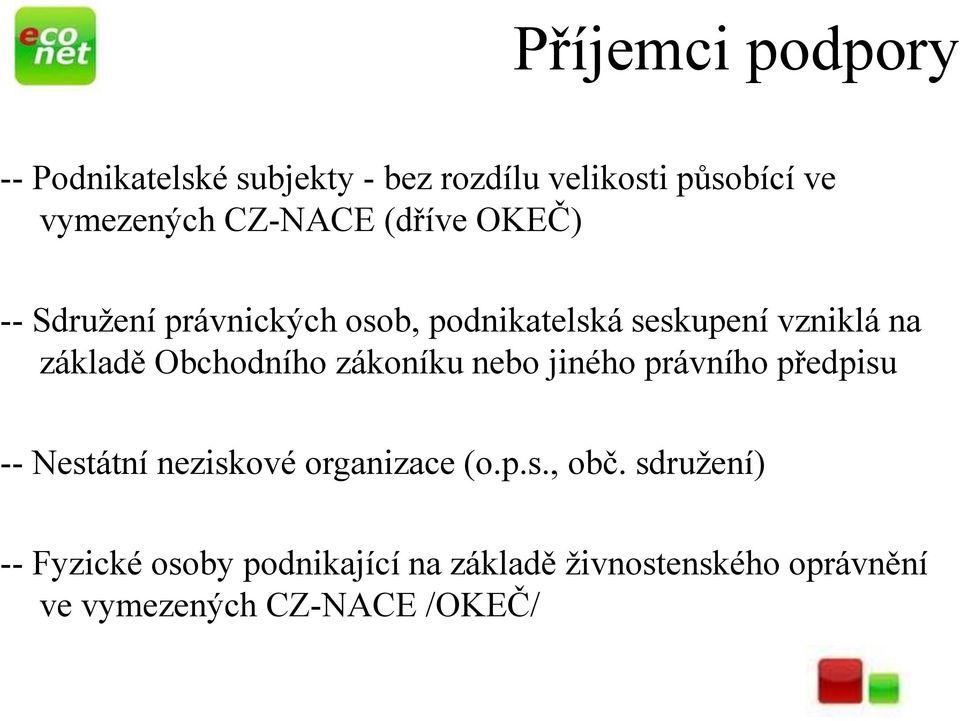 Obchodního zákoníku nebo jiného právního předpisu -- Nestátní neziskové organizace (o.p.s., obč.