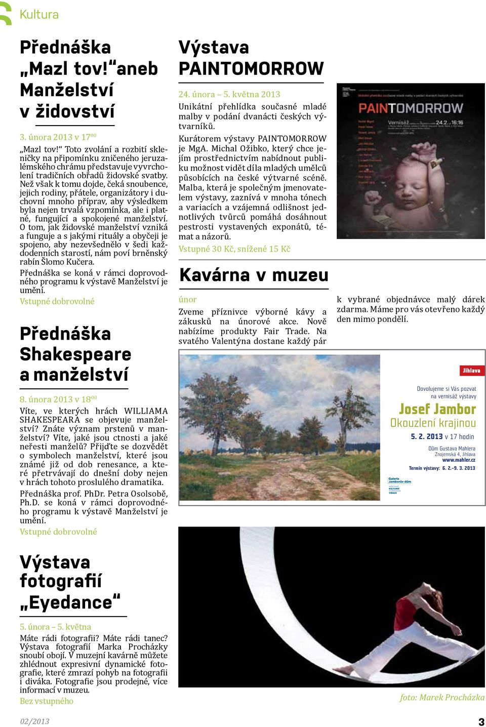 Než však k tomu dojde, čeká snoubence, jejich rodiny, přátele, organizátory i duchovní mnoho příprav, aby výsledkem byla nejen trvalá vzpomínka, ale i platné, fungující a spokojené manželství.