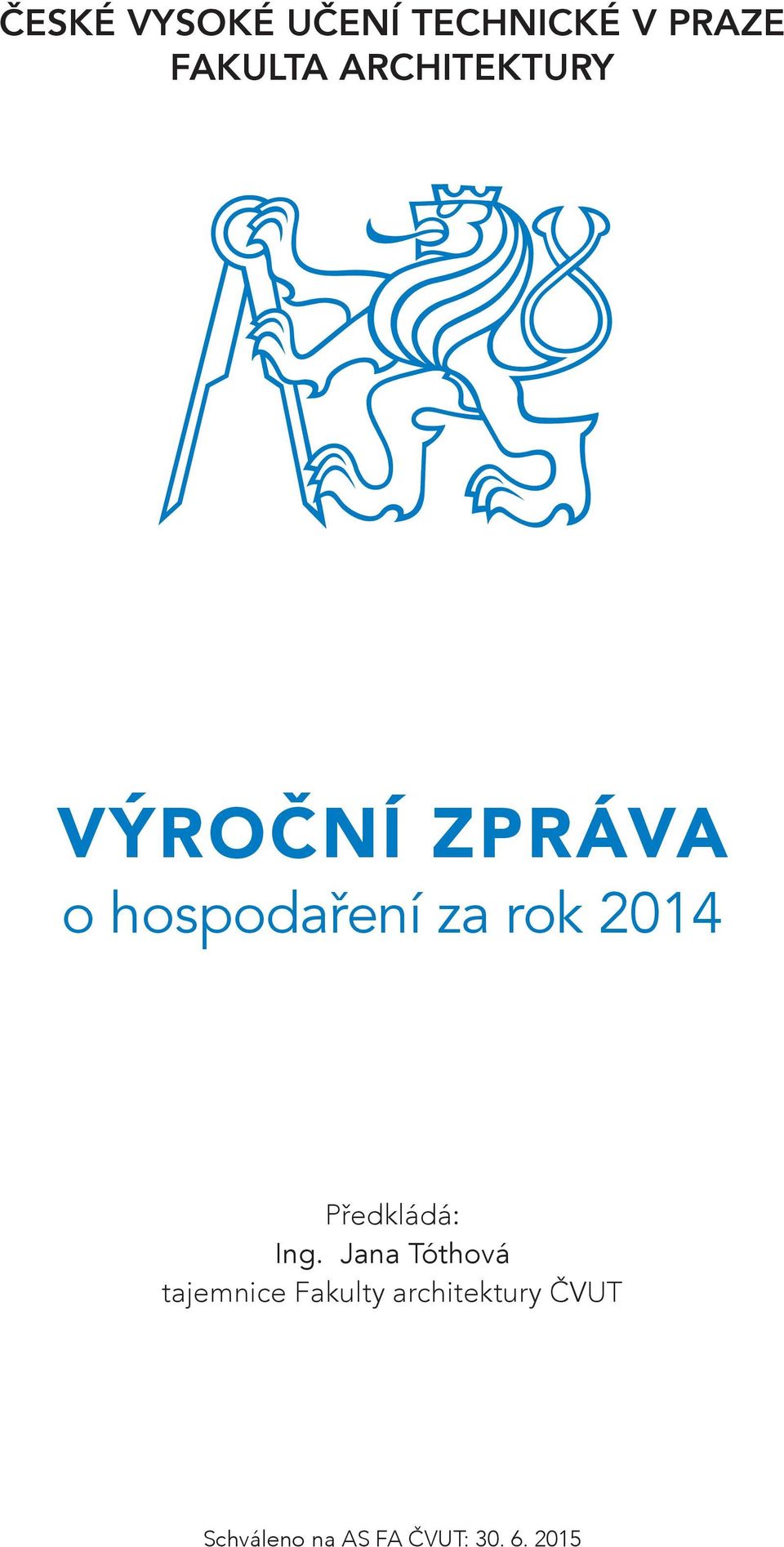 2014 Předkládá: Ing.