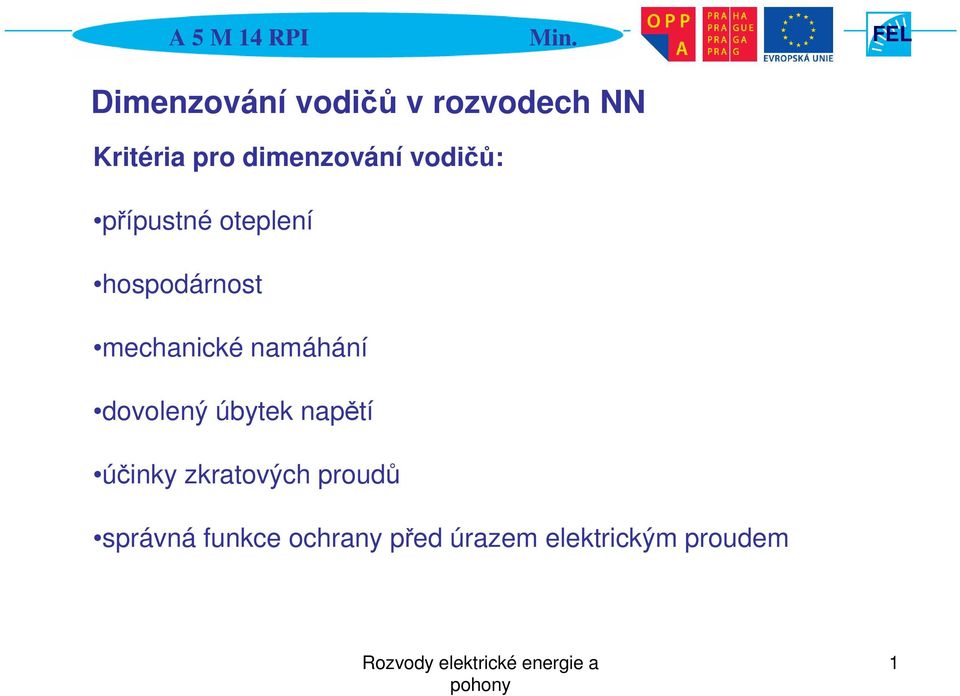 mechanické namáhání dovolený úbytek napětí účinky