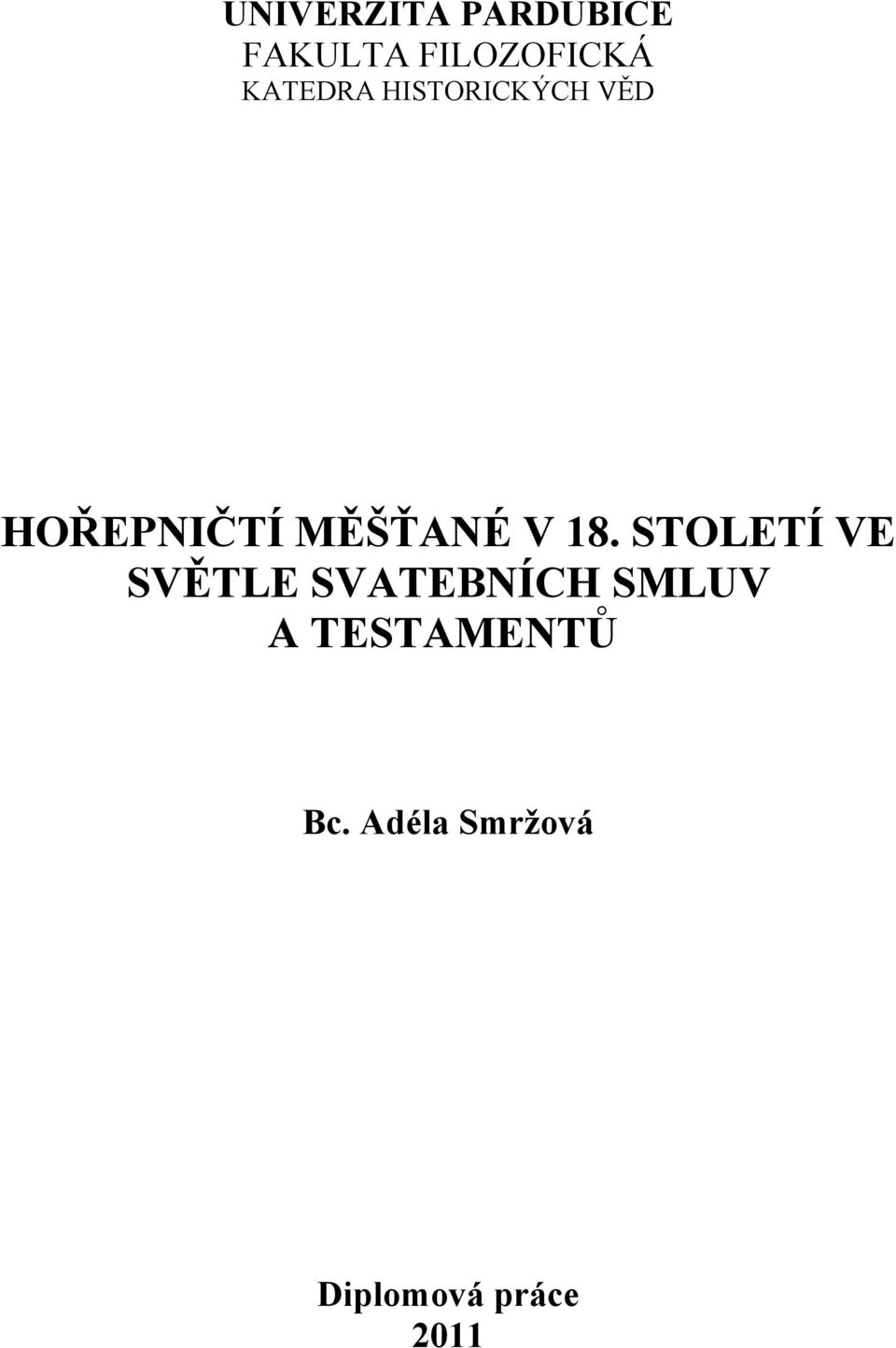 V 18. STOLETÍ VE SVĚTLE SVATEBNÍCH SMLUV A
