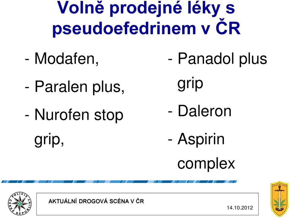 stop grip, - Panadol plus grip - Daleron