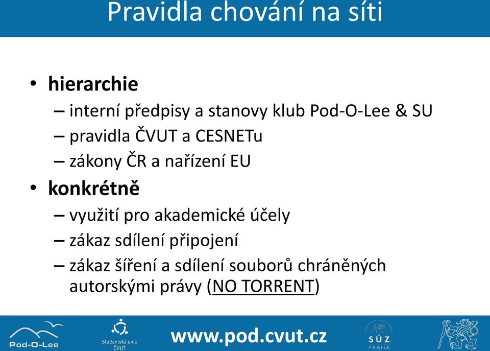 EU konkrétně využití pro akademické účely zákaz sdílení připojení