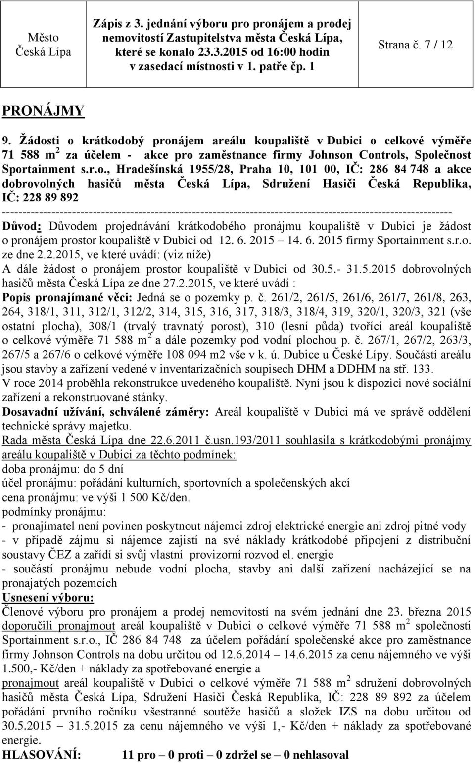 Praha 10, 101 00, IČ: 286 84 748 a akce dobrovolných hasičů města, Sdružení Hasiči Česká Republika, IČ: 228 89 892