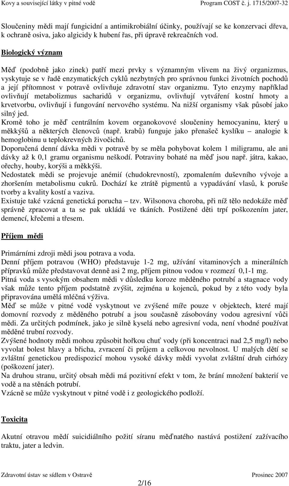 přítomnost v potravě ovlivňuje zdravotní stav organizmu.