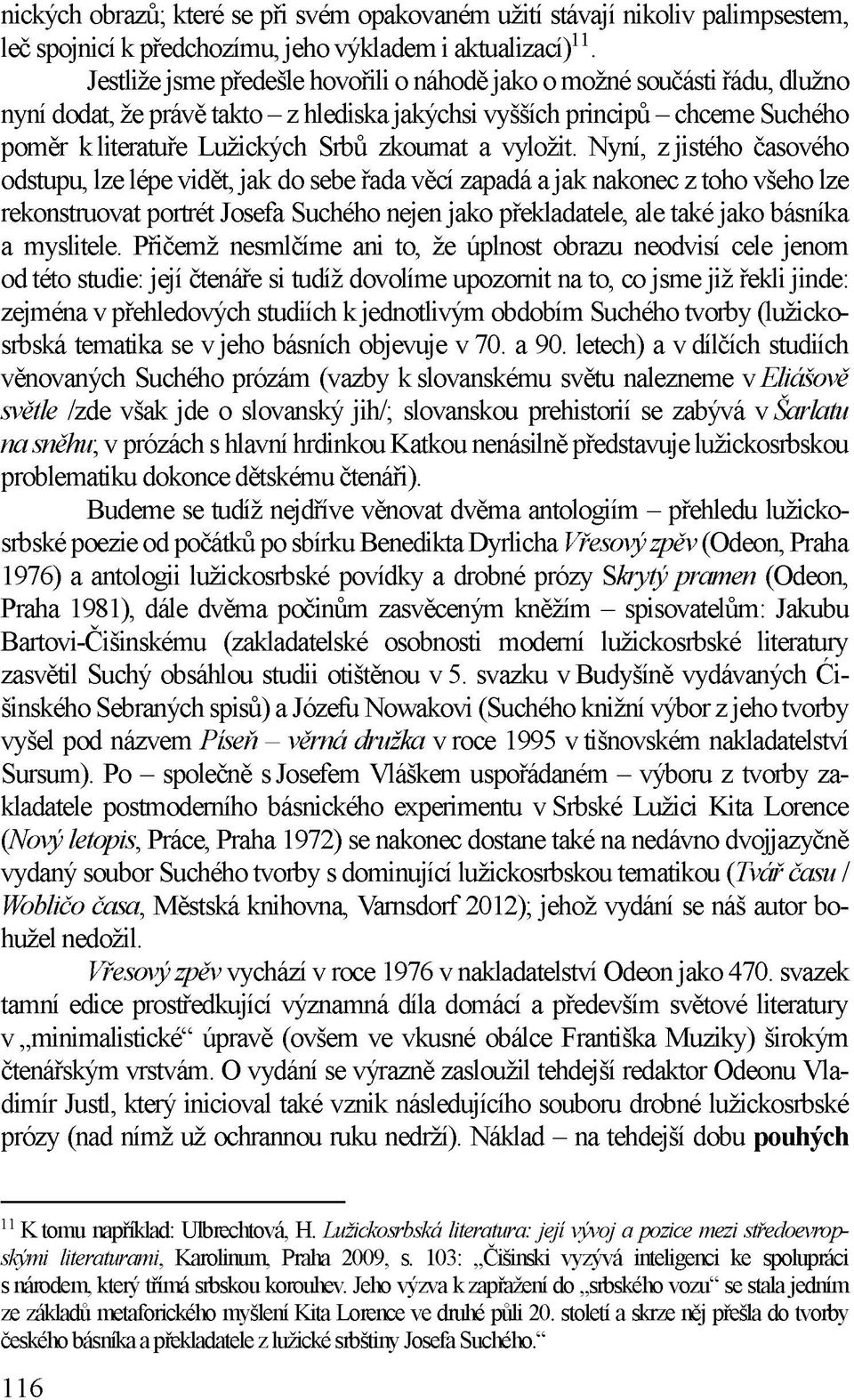 zkoumat a vyložit.