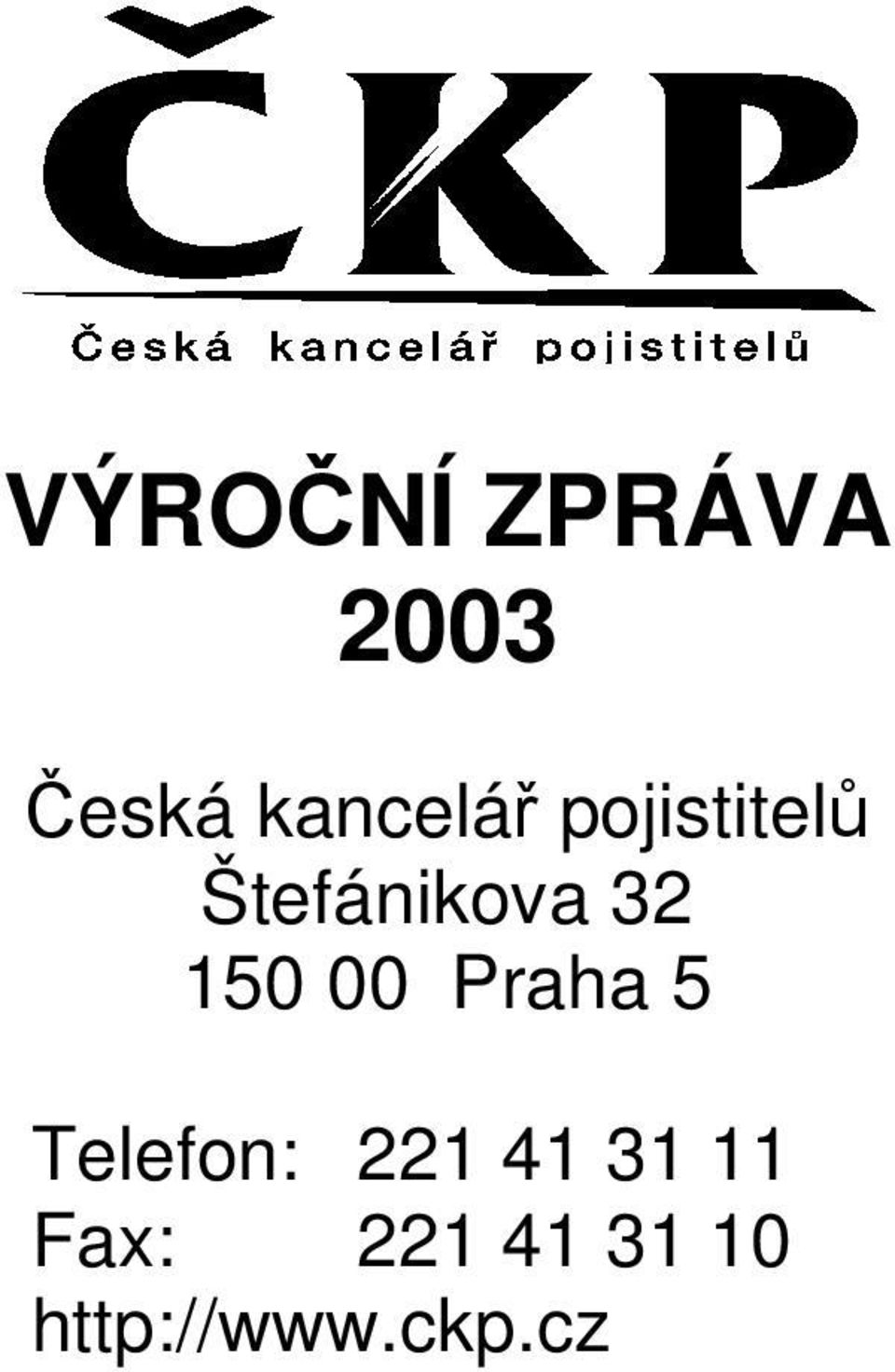 32 150 00 Praha 5 Telefon: 221 41