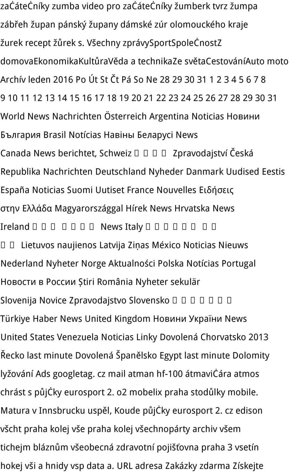 22 23 24 25 26 27 28 29 30 31 World News Nachrichten Österreich Argentina Noticias Новини България Brasil Notícias Навіны Беларусі News Canada News berichtet, Schweiz Zpravodajství Česká Republika