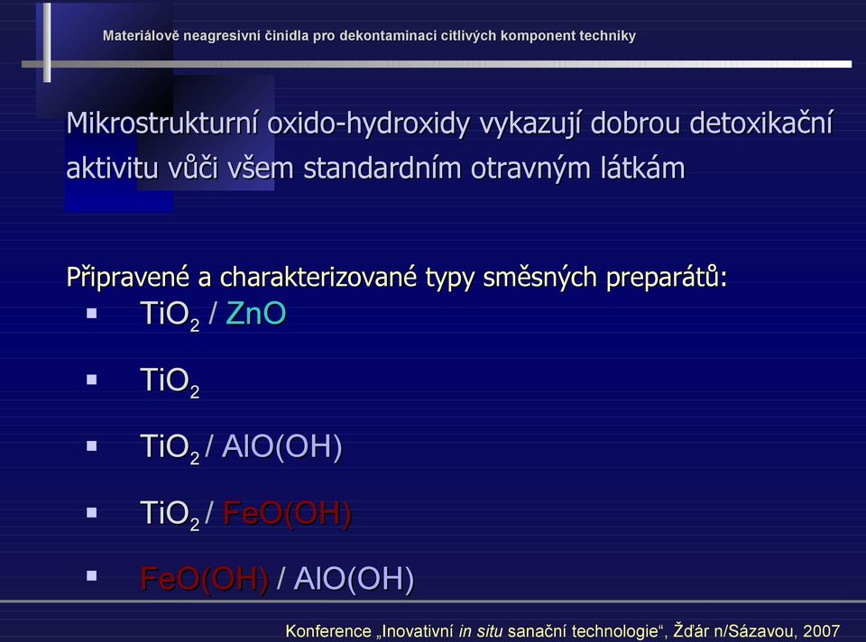 látkám Připravené a charakterizované typy směsných