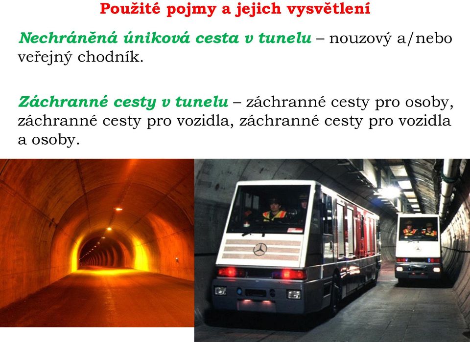 Záchranné cesty v tunelu záchranné cesty pro osoby,