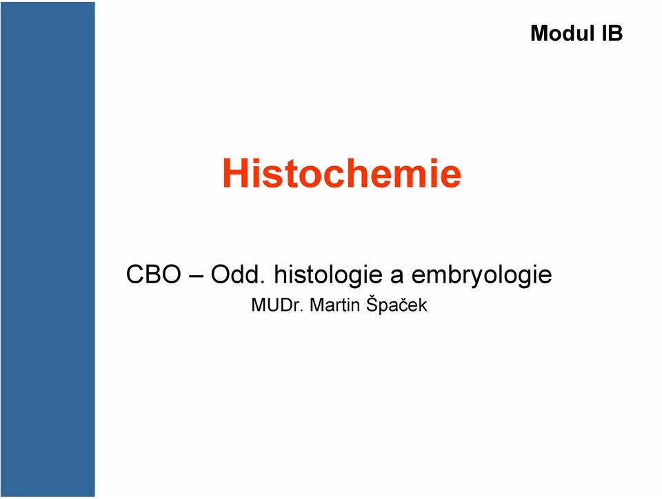 Odd. histologie a