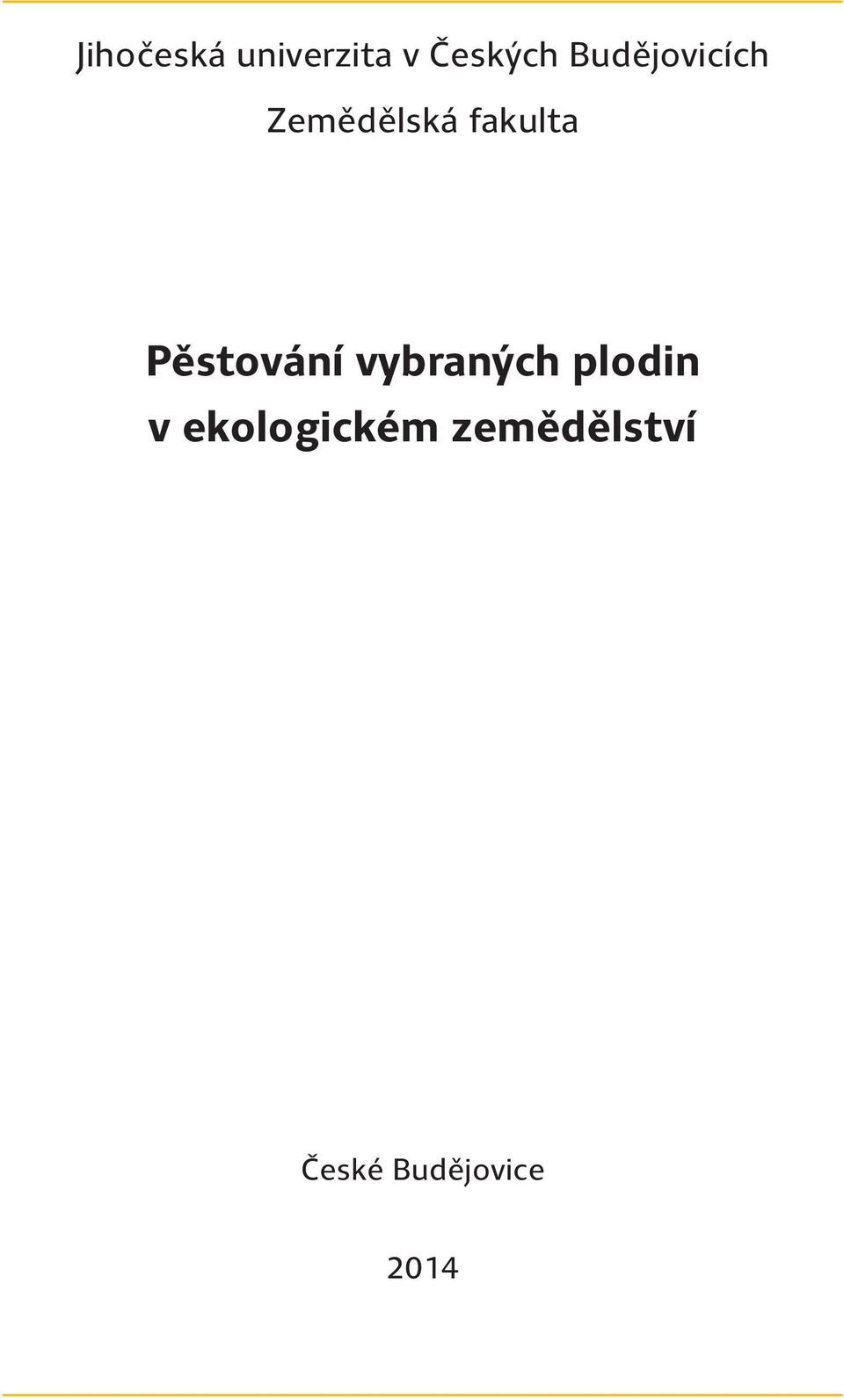 Pěstování vybraných plodin v