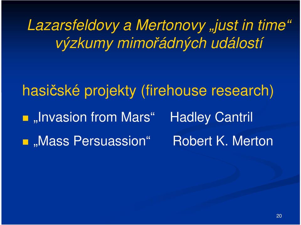 projekty (firehouse research) Invasion from