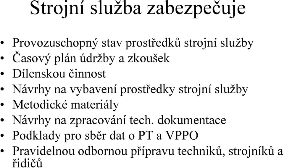 strojní služby Metodické materiály Návrhy na zpracování tech.