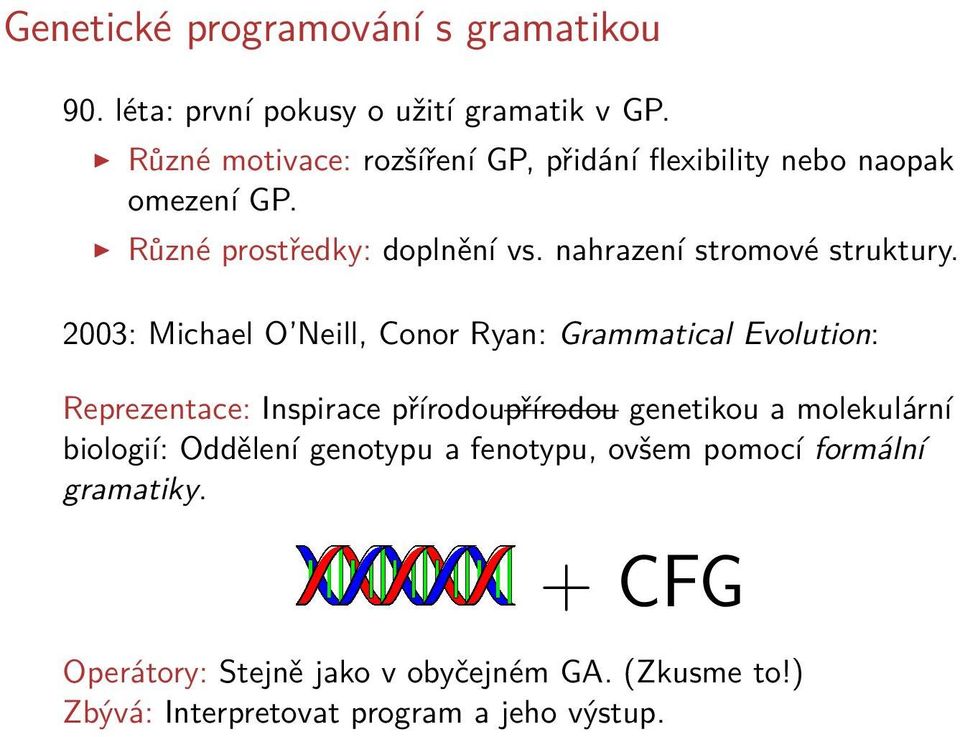 nahrazení stromové struktury.