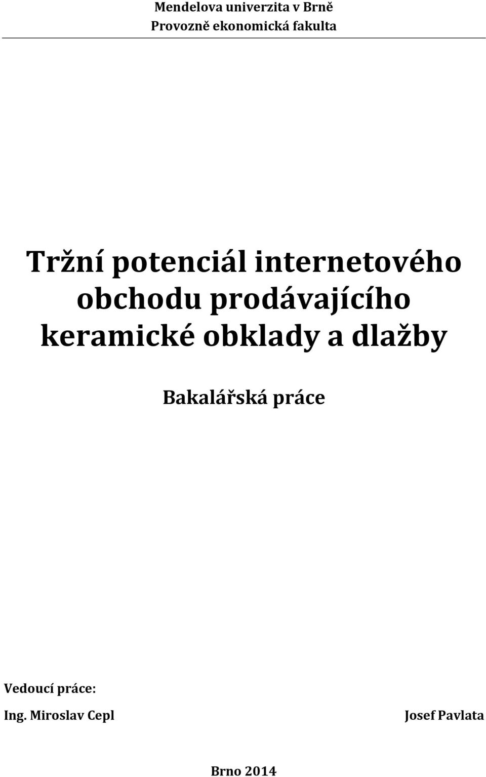 prodávajícího keramické obklady a dlažby Bakalářská