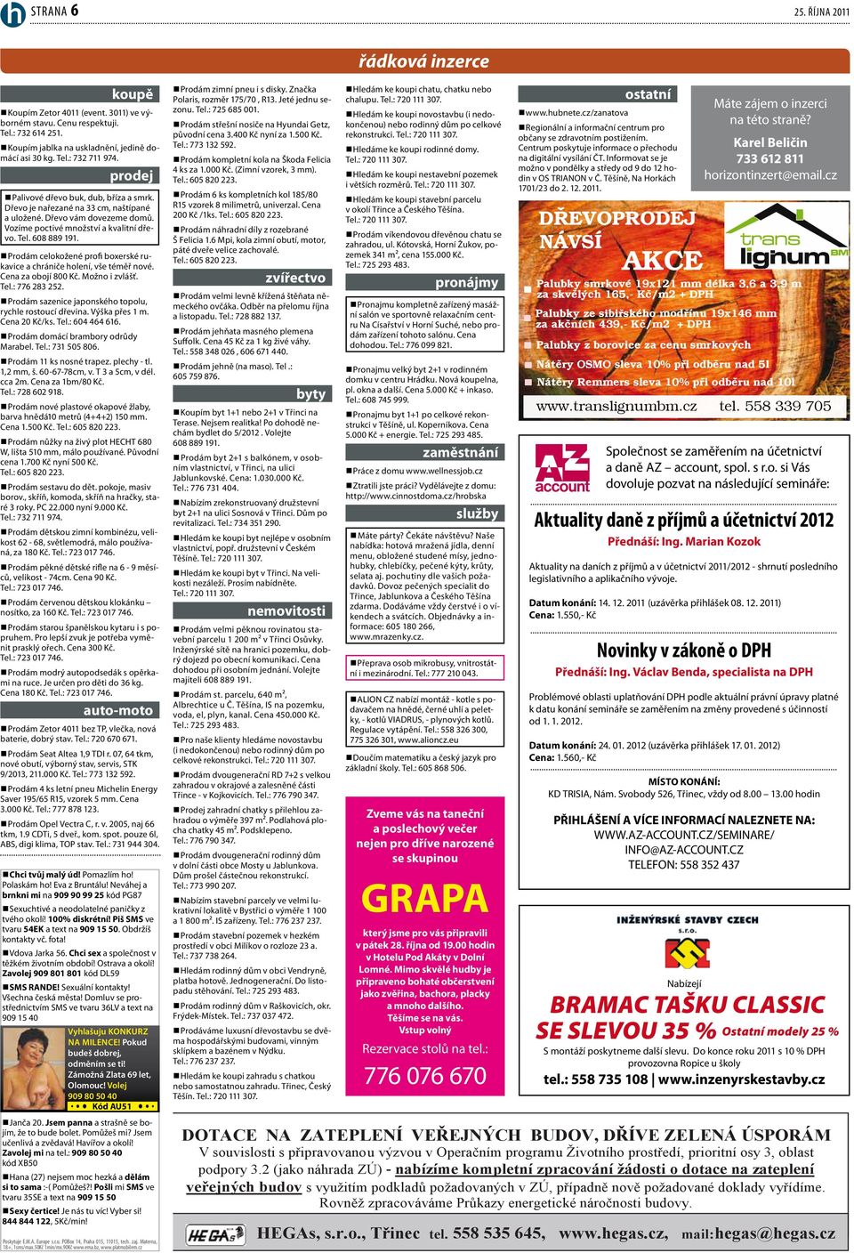 Prodám celokožené profi boxerské rukavice a chrániče holení, vše téměř nové. Cena za obojí 800 Kč. Možno i zvlášť. Tel.: 776 283 252. Prodám sazenice japonského topolu, rychle rostoucí dřevina.
