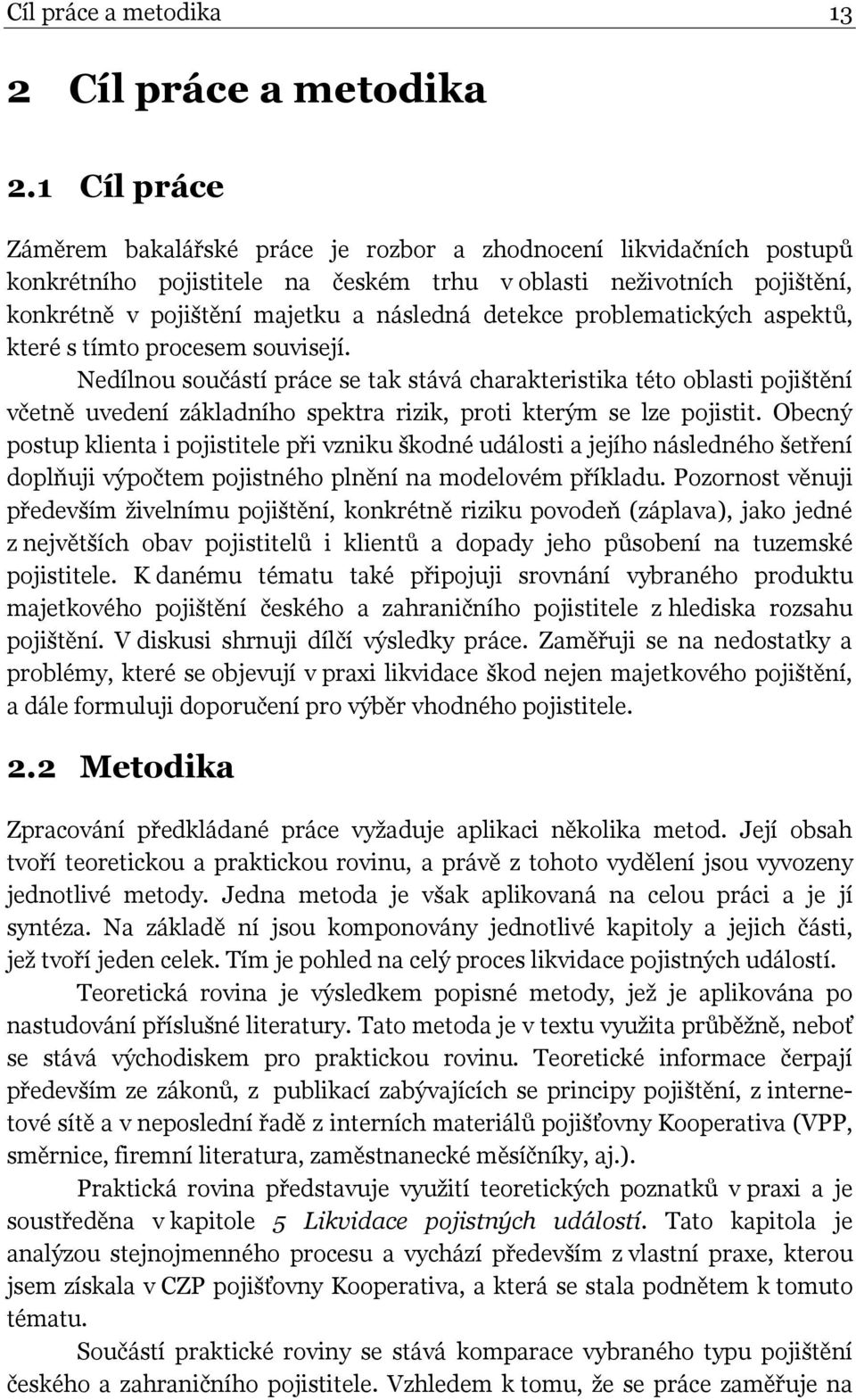 detekce problematických aspektů, které s tímto procesem souvisejí.