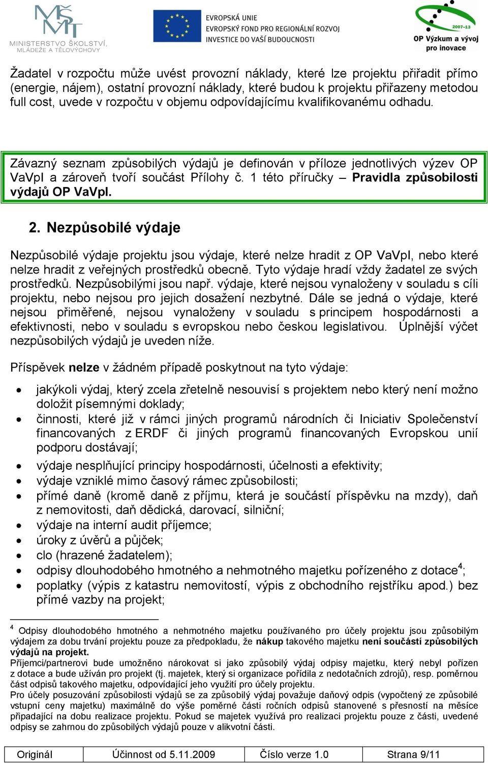 1 této příručky Pravidla způsobilosti výdajů OP VaVpI. 2.