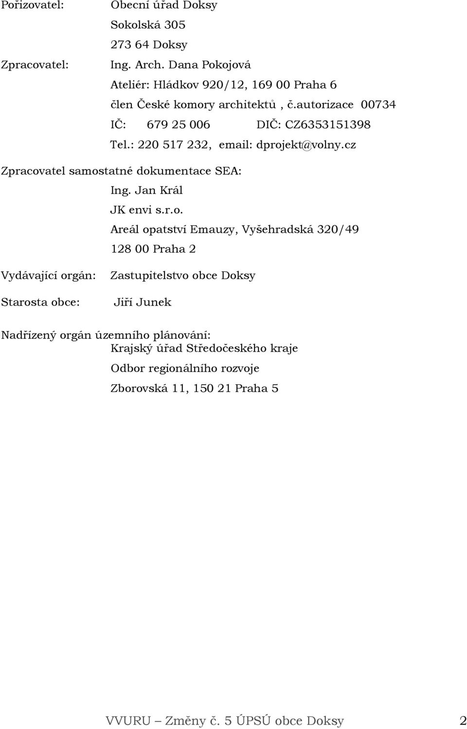 : 220 517 232, email: dproj