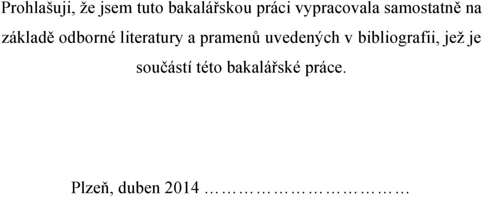 literatury a pramenů uvedených v bibliografii,