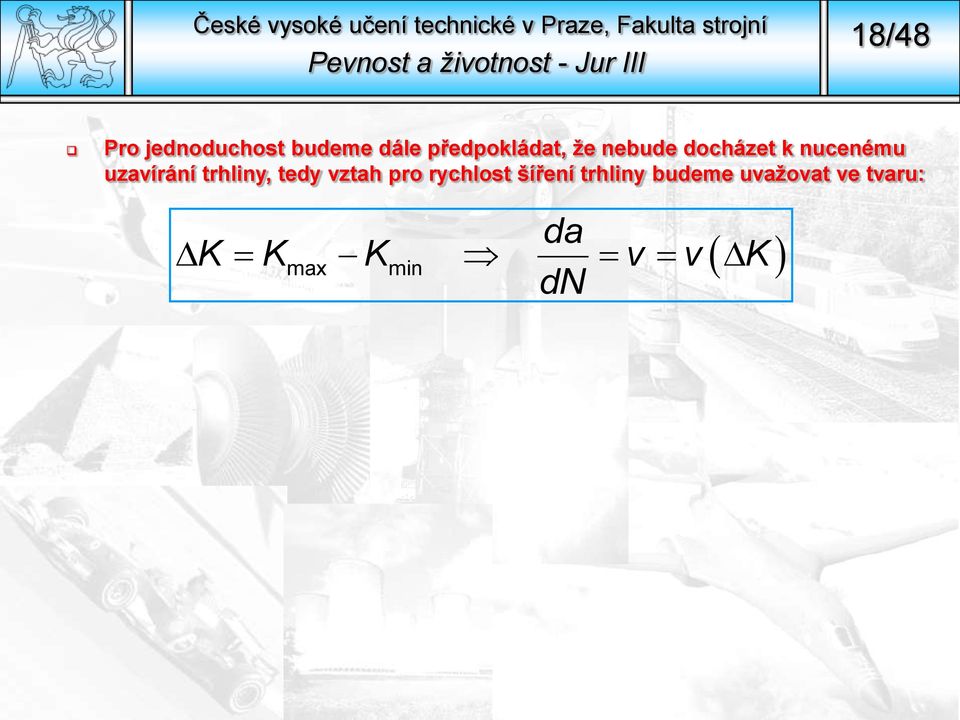 uzavírání trhliny, tedy vztah pro rychlost