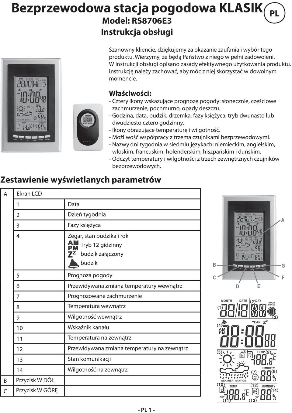 W Tento instrukcji návod obsługi slouží pro opisano efektivní zasady používání efektywnego výrobku. użytkowania Uchovejte produktu. jej Instrukcję jeho případné należy další zachować, použití.