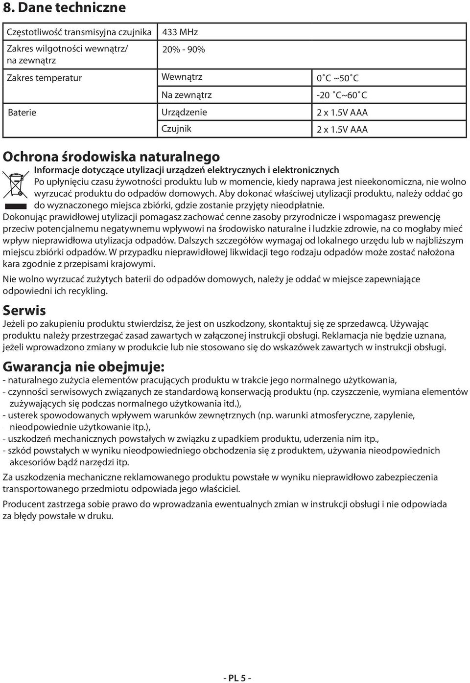 5V AAA Ochrana Ochrona životního środowiska prostředí naturalnego Informacje dotyczące utylizacji urządzeń elektrycznych i elektronicznych Informace k likvidaci elektrických a elektronických zařízení