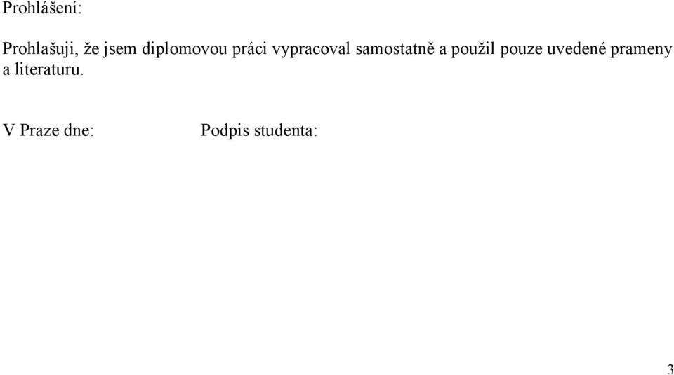samostatně a použil pouze uvedené