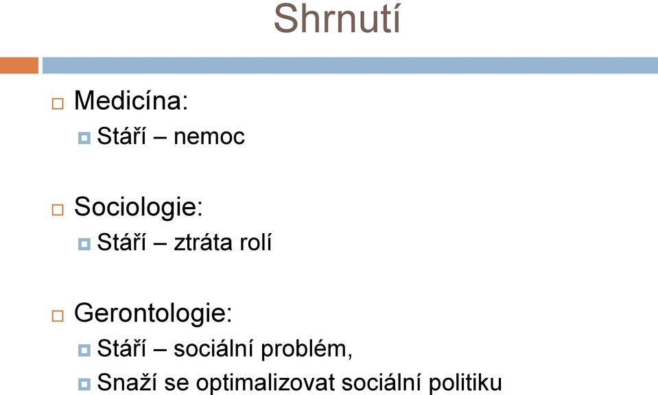 Gerontologie: Stáří sociální