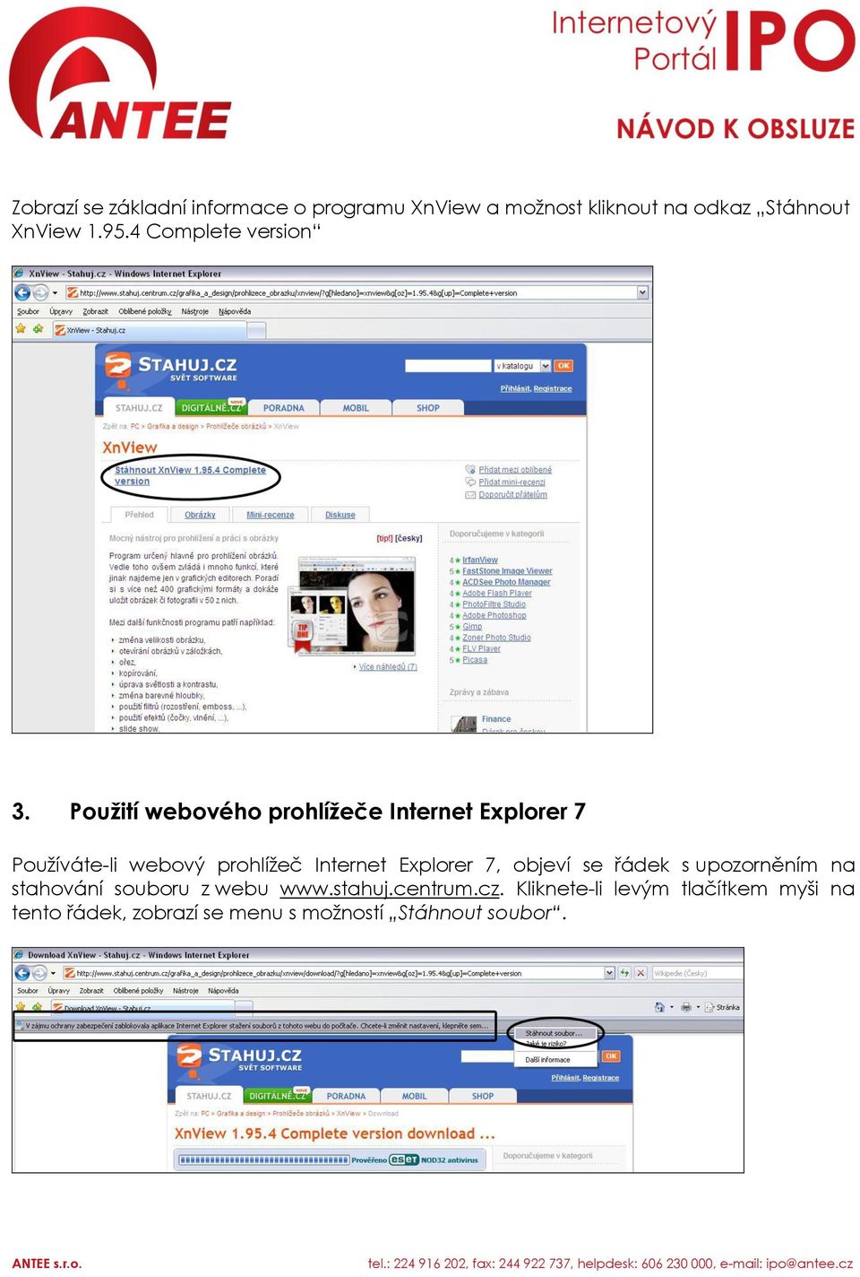 Použití webového prohlížeče Internet Explorer 7 Používáte-li webový prohlížeč Internet Explorer