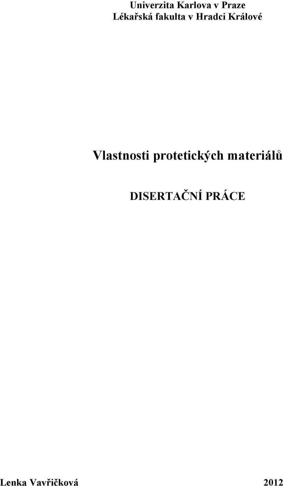 Vlastnosti protetických materiálů