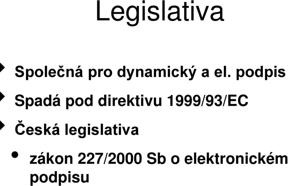 1999/93/EC Česká legislativa zákon