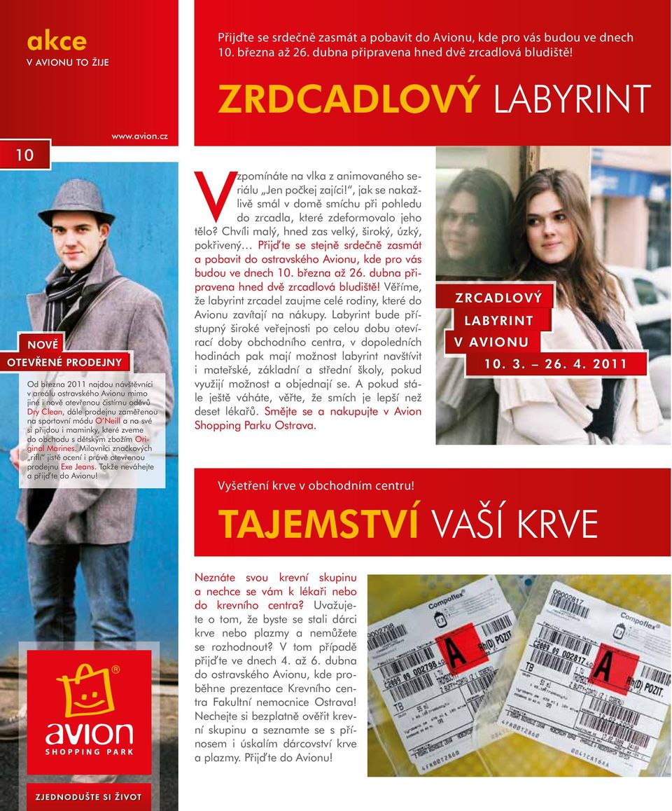 cz Od března 2011 najdou návštěvníci v areálu ostravského Avionu mimo jiné i nově otevřenou čistírnu oděvů Dry Clean, dále prodejnu zaměřenou na sportovní módu O Neill a na své si přijdou i maminky,