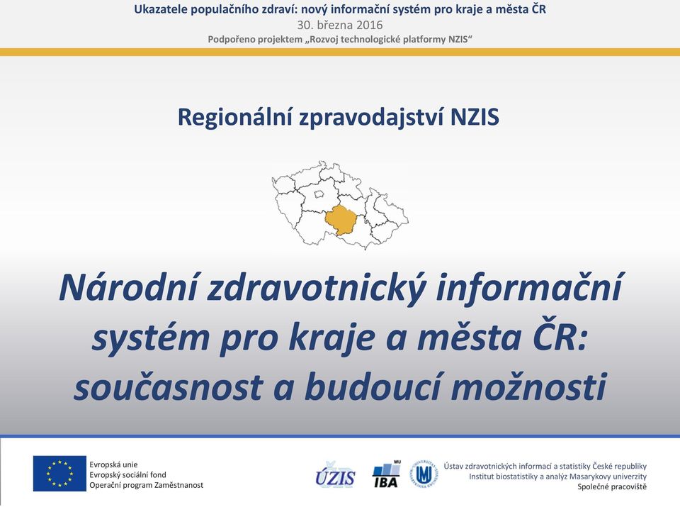 systém pro kraje a města ČR: současnost a budoucí možnosti Evropský Operační sociální program fond