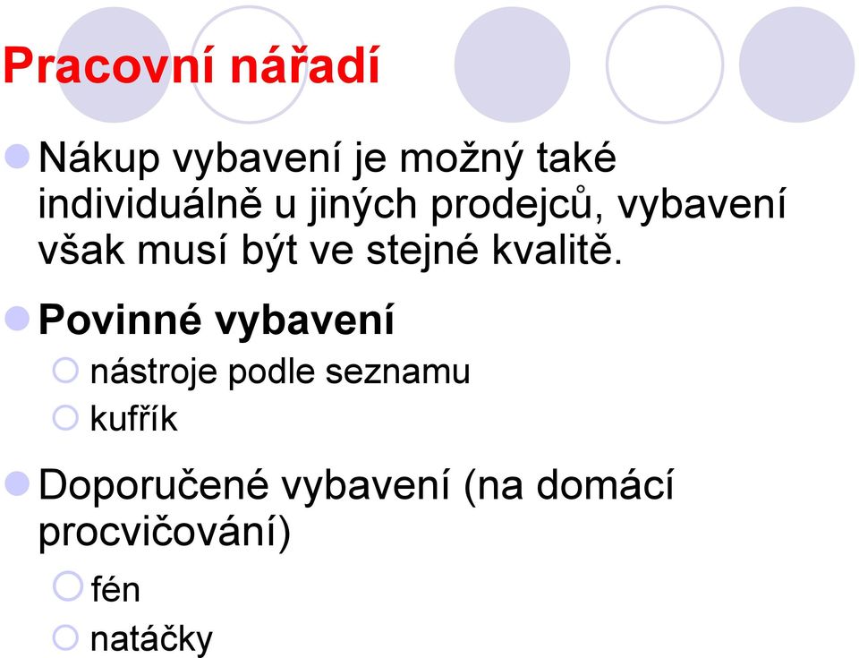 ve stejné kvalitě.
