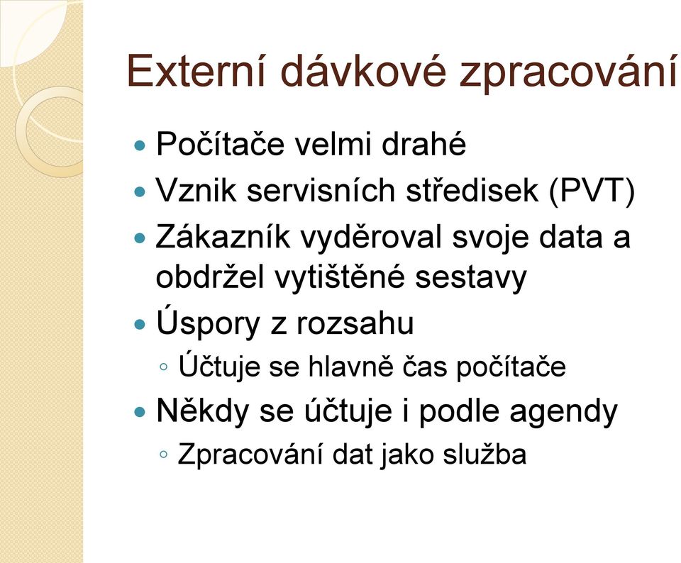 obdrţel vytištěné sestavy Úspory z rozsahu Účtuje se hlavně