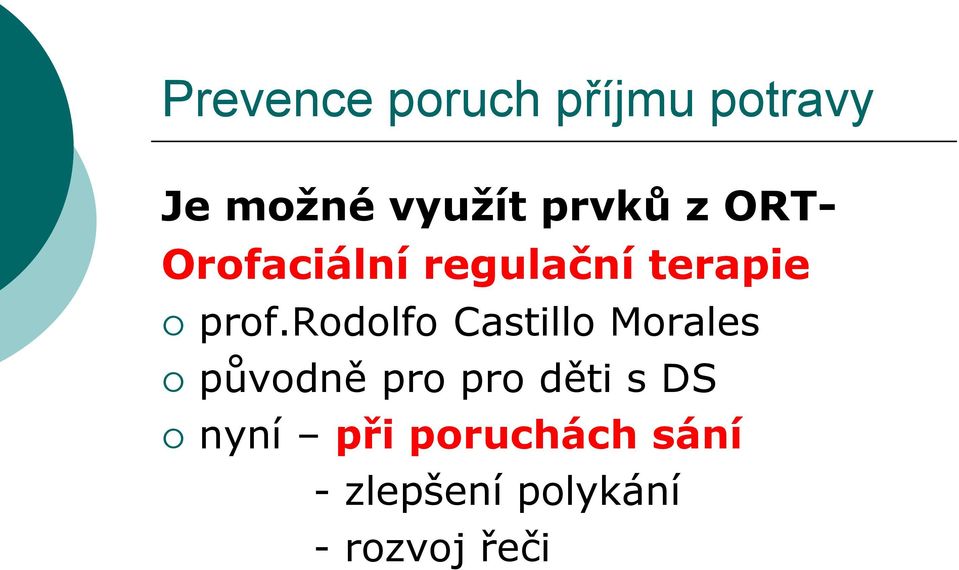 rodolfo Castillo Morales původně pro pro děti s DS