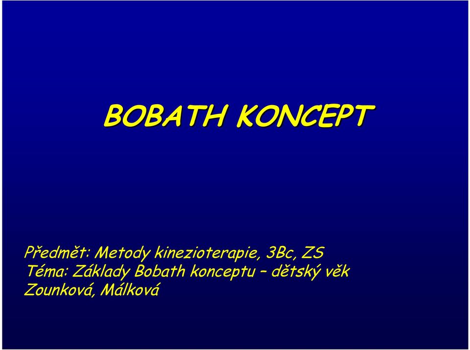 ZS Téma: Základy Bobath