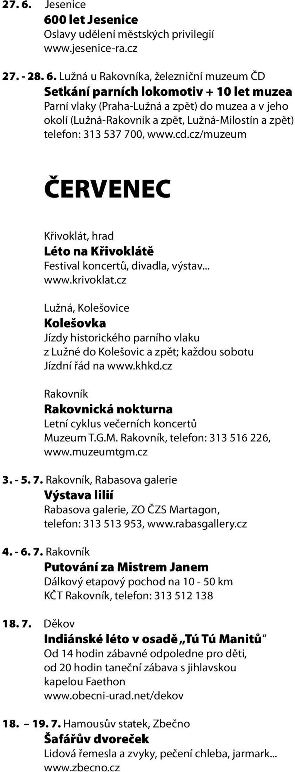 0 let Jesenice Oslavy udělení městských privilegií www.jesenice-ra.cz 27. - 28. 6.