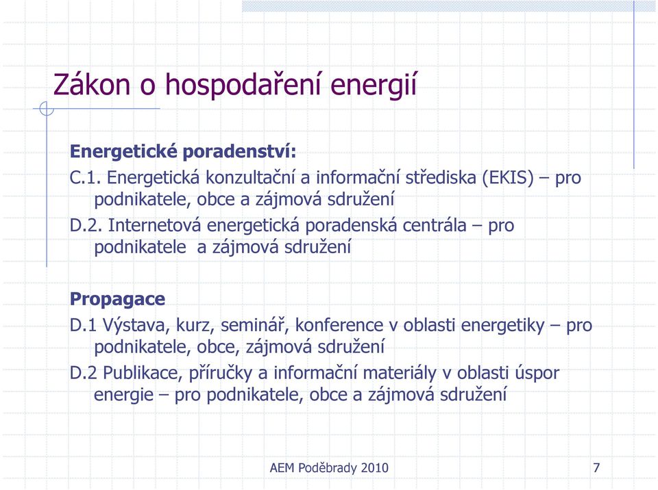 Internetová energetická poradenská centrála pro podnikatele a zájmová sdružení Propagace D.