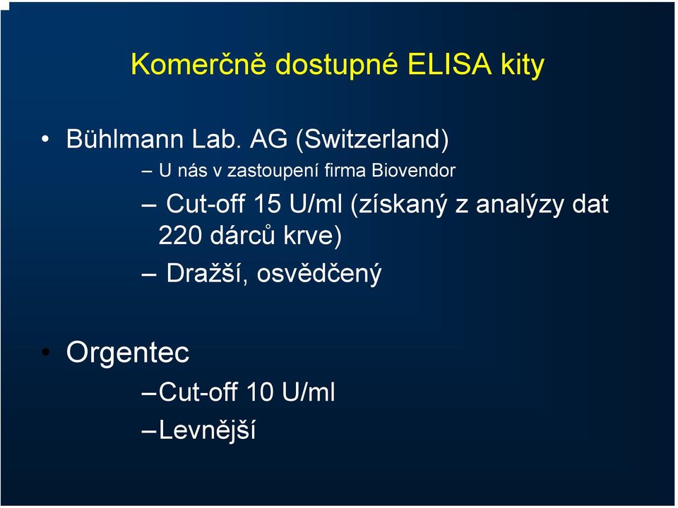 Biovendor Cut-off 15 U/ml (získaný z analýzy dat